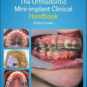 The Orthodontic Mini-implant Clinical Handbook (2nd Edition)
