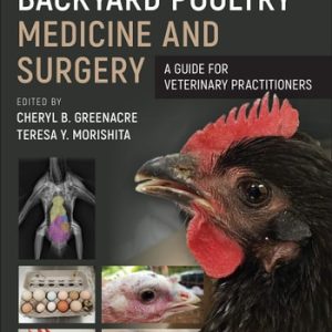 Backyard Poultry Medicine and Surgery: A Guide for Veterinary Practitioners (2nd Edition)