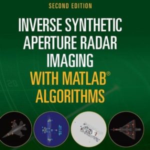 Inverse Synthetic Aperture Radar Imaging With MATLAB Algorithms (2nd Edition)