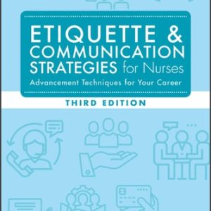Etiquette & Communication Strategies for Nurses (3rd Edition)
