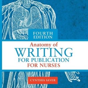 Anatomy of Writing for Publication for Nurses (4th Edition)