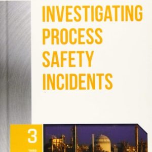 Guidelines for Investigating Process Safety Incidents (3rd Edition)
