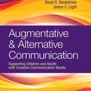 Augmentative & Alternative Communication (Supporting Children and Adults with Complex Communication Needs) (5th Edition)