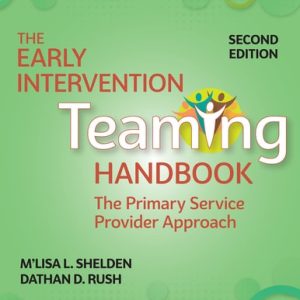 The Early Intervention Teaming Handbook (The Primary Service Provider Approach) (2nd Edition)