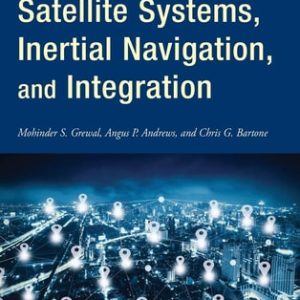Global Navigation Satellite Systems, Inertial Navigation, and Integration (4th Edition)