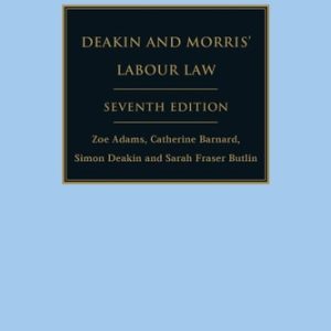 Deakin and Morris’ Labour Law (7th Edition)