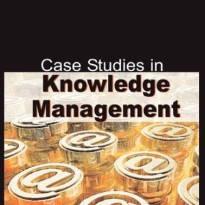 Case Studies in Knowledge Management
