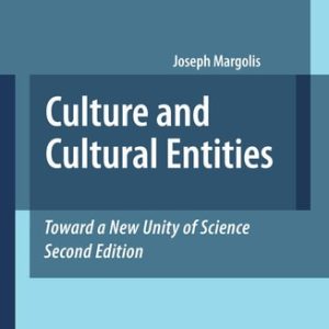 Culture and Cultural Entities - Toward a New Unity of Science (2nd Edition)