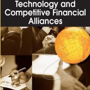 Global Information Technology and Competitive Financial Alliances