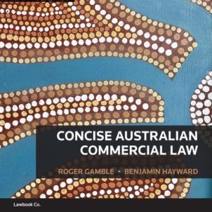 Concise Australian Commercial Law (8th Edition)