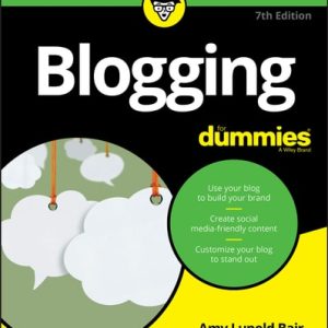 Blogging For Dummies (7th Edition)