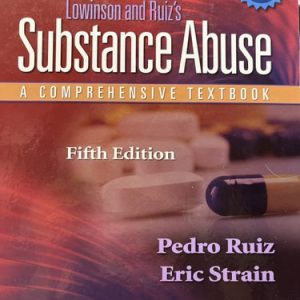 Lowinson and Ruiz's Substance Abuse: A Comprehensive Textbook (5th Edition)
