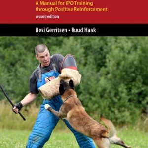 K9 Schutzhund Training (A Manual for IPO Training through Positive Reinforcement) (2nd Edition)
