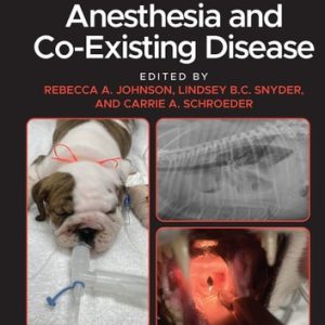 Canine and Feline Anesthesia and Co-Existing Disease (2nd Edition)