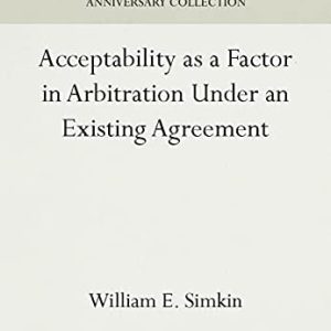 Acceptability as a Factor in Arbitration Under an Existing Agreement