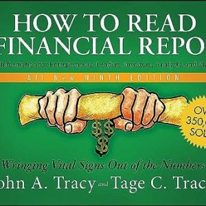 How to Read a Financial Report (Wringing Vital Signs Out of the Numbers) (9th Edition)