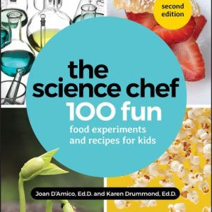 The Science Chef (100 Fun Food Experiments and Recipes for Kids) (2nd Edition)