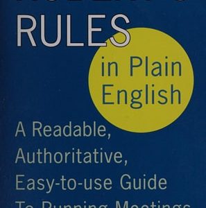 Robert's Rules in Plain English 2e (A Readable, Authoritative, Easy-to-Use Guide to Running Meetings)
