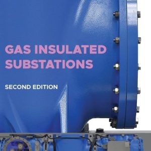 Gas Insulated Substations (2nd Edition)