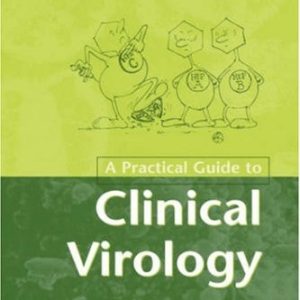 A Practical Guide to Clinical Virology (2nd Edition)