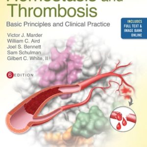 Hemostasis and Thrombosis (Basic Principles and Clinical Practice) (6th Edition)