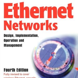 Ethernet Networks (Design, Implementation, Operation, Management) (4th Edition)