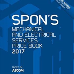 Spon's Mechanical and Electrical Services Price Book 2017 (8th Edition)