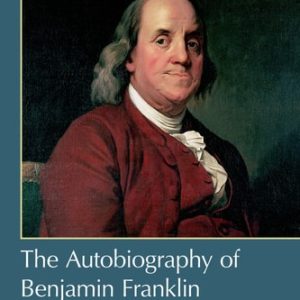 The Autobiography of Benjamin Franklin (with Related Documents) (3rd Edition)