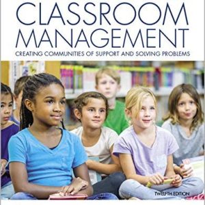 Comprehensive Classroom Management (Creating Communities of Support and Solving Problems) (12th Edition)