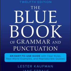 The Blue Book of Grammar and Punctuation (An Easy-to-Use Guide with Clear Rules, Real-World Examples, and Reproducible Quizzes) (12th Edition)