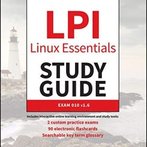 LPI Linux Essentials Study Guide (Exam 010 v1.6) (3rd Edition)