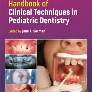 Handbook of Clinical Techniques in Pediatric Dentistry (2nd Edition)