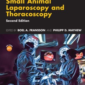 Small Animal Laparoscopy and Thoracoscopy (2nd Edition)