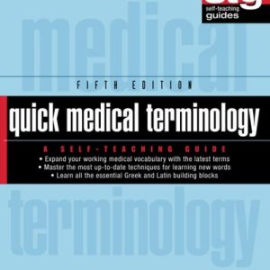 Quick Medical Terminology (A Self-Teaching Guide) (5th Edition)