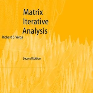 Matrix Iterative Analysis (2nd Edition)