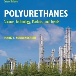 Polyurethanes (Science, Technology, Markets, and Trends) (2nd Edition)