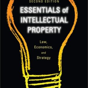 Essentials of Intellectual Property: Law, Economics, and Strategy (Law, Economics, and Strategy) (2nd Edition)