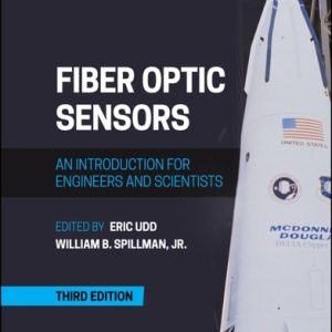 Fiber Optic Sensors (An Introduction for Engineers and Scientists) (3rd Edition)