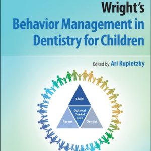 Wright's Behavior Management in Dentistry for Children (3rd Edition)