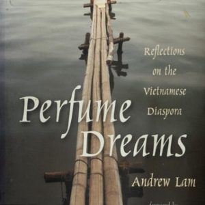 Perfume Dreams (Reflections on the Vietnamese Diaspora)