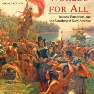 New Worlds for All (Indians, Europeans, and the Remaking of Early America) (2nd Edition)