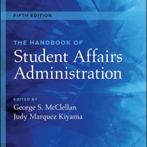 The Handbook of Student Affairs Administration (5th Edition)