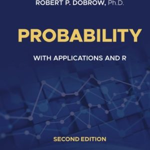 Probability (With Applications and R) (2nd Edition)