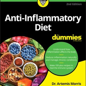 Anti-Inflammatory Diet For Dummies (2nd Edition)