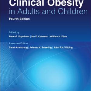 Clinical Obesity in Adults and Children (4th Edition)