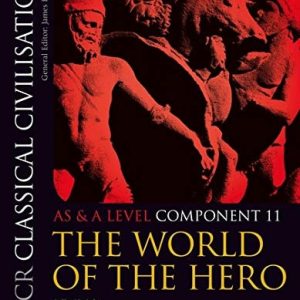 OCR Classical Civilisation AS and A Level Component 11 (The World of the Hero)