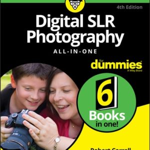 Digital SLR Photography All-in-One For Dummies (4th Edition)