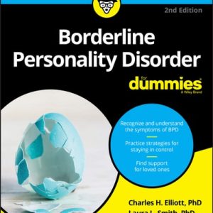 Borderline Personality Disorder For Dummies, 2nd Edition