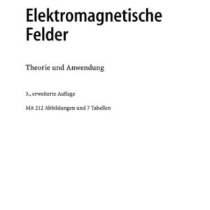 Elektromagnetische Felder (Theorie und Anwendung) (3rd Edition)