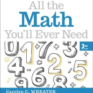 All the Math You'll Ever Need (A Self-Teaching Guide) (3rd Edition)